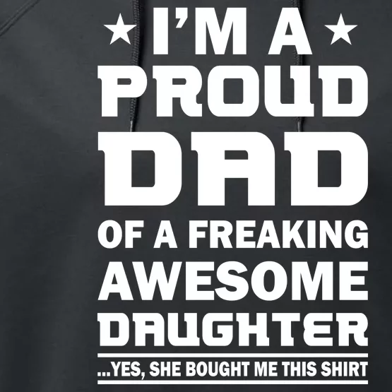 I'm A Proud Dad Of A Freaking Awesome Daughter Performance Fleece Hoodie