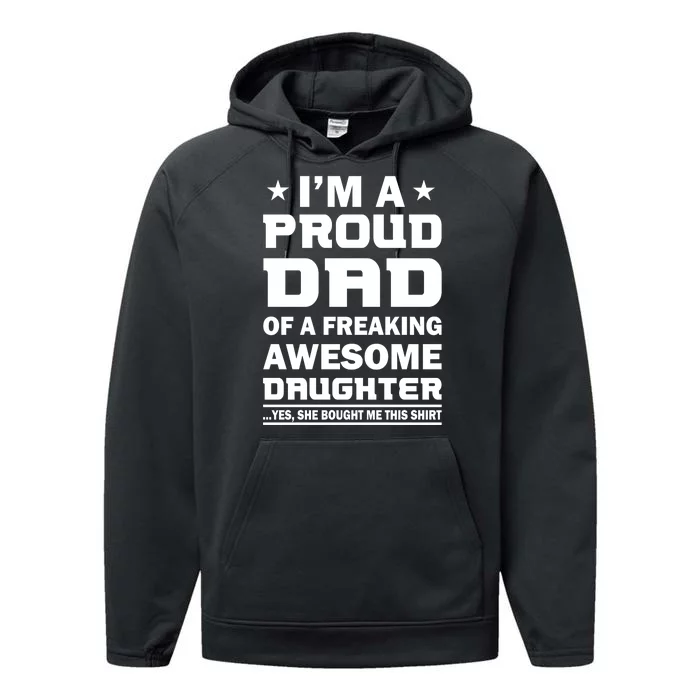 I'm A Proud Dad Of A Freaking Awesome Daughter Performance Fleece Hoodie