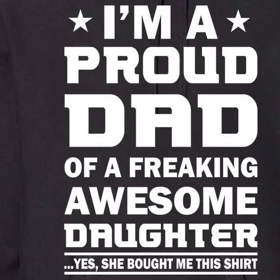 I'm A Proud Dad Of A Freaking Awesome Daughter Premium Hoodie