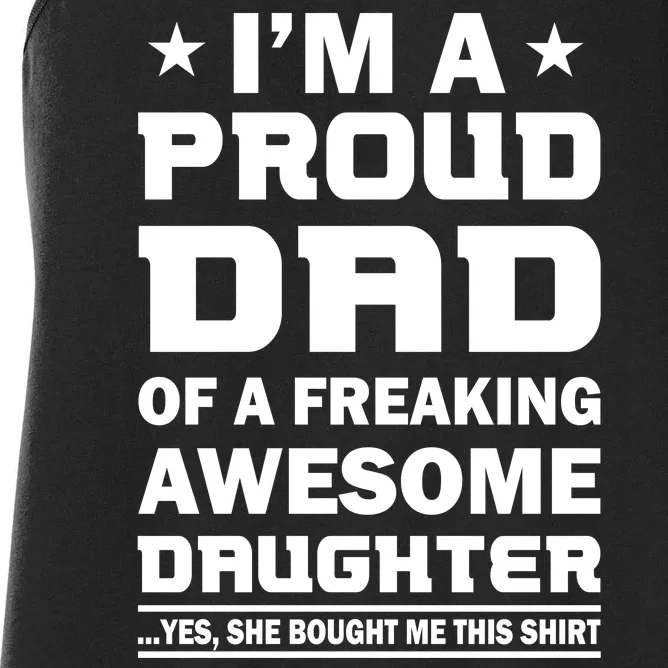 I'm A Proud Dad Of A Freaking Awesome Daughter Women's Racerback Tank