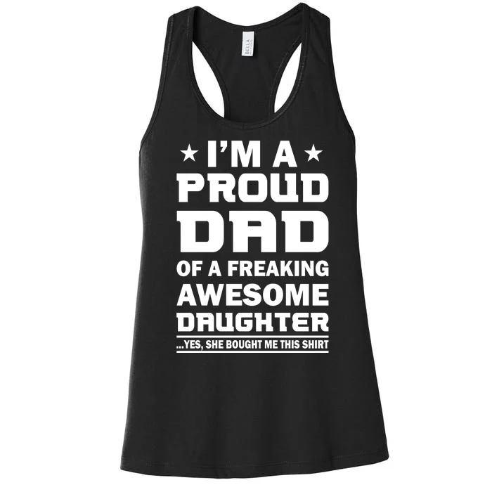 I'm A Proud Dad Of A Freaking Awesome Daughter Women's Racerback Tank