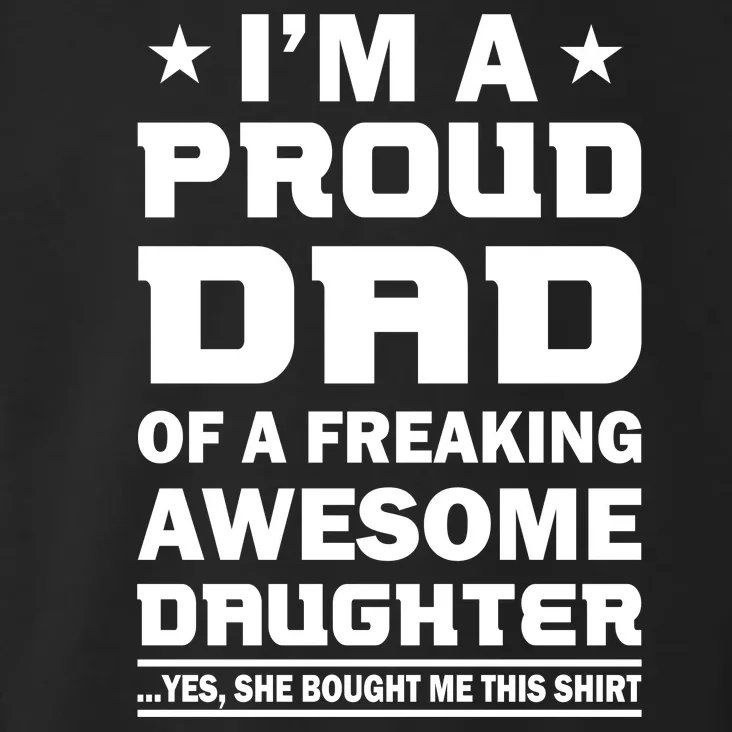 I'm A Proud Dad Of A Freaking Awesome Daughter Toddler Hoodie