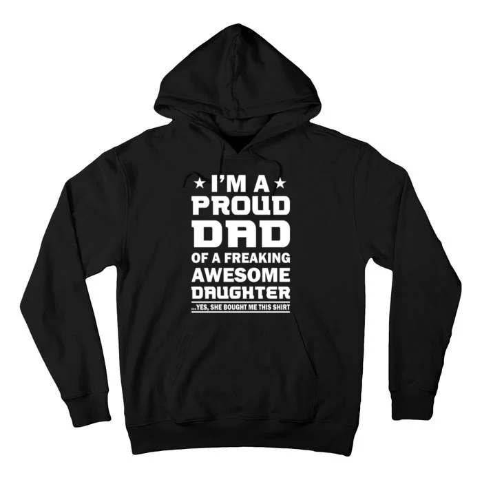 I'm A Proud Dad Of A Freaking Awesome Daughter Tall Hoodie