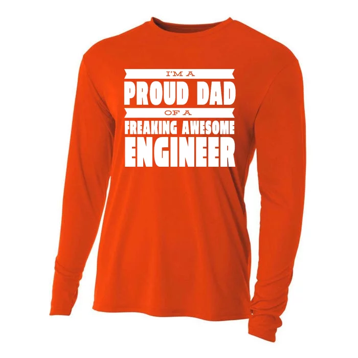 I'm A Proud Dad Of A Freaking Awesome Engineer Cooling Performance Long Sleeve Crew