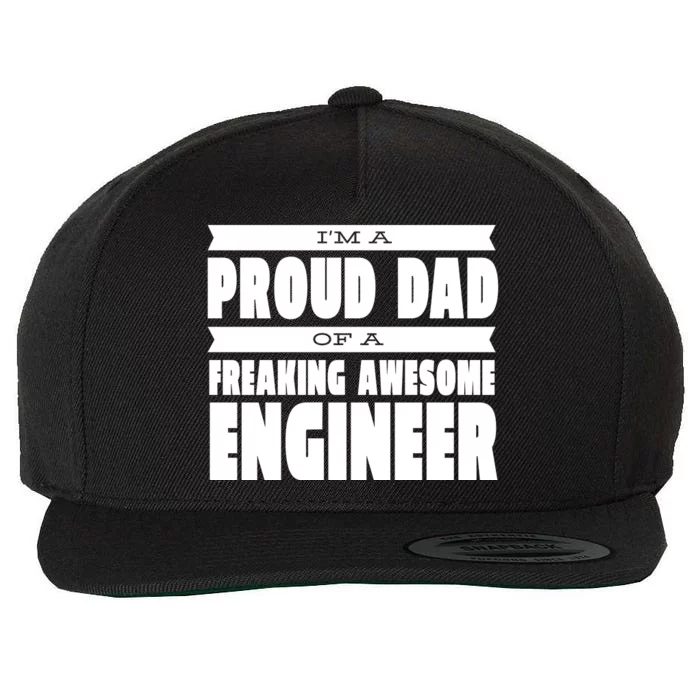 I'm A Proud Dad Of A Freaking Awesome Engineer Wool Snapback Cap