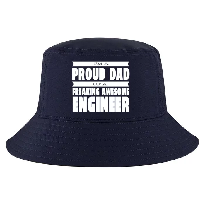 I'm A Proud Dad Of A Freaking Awesome Engineer Cool Comfort Performance Bucket Hat