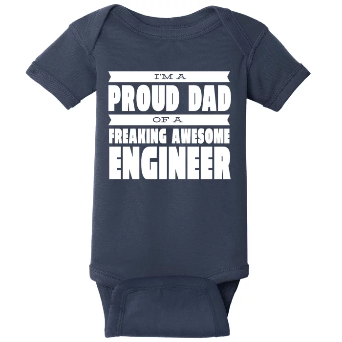 I'm A Proud Dad Of A Freaking Awesome Engineer Baby Bodysuit