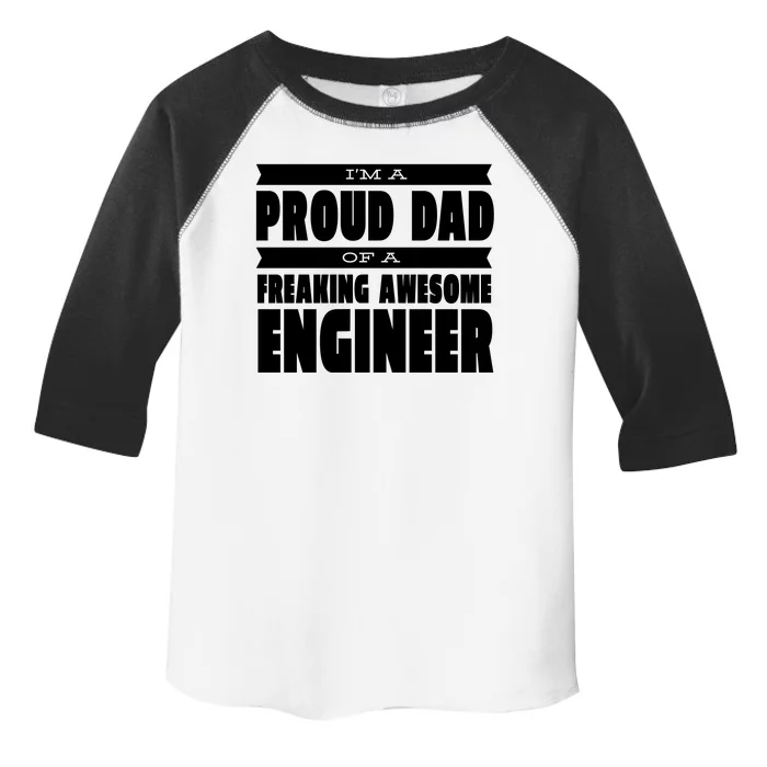 I'm A Proud Dad Of A Freaking Awesome Engineer Toddler Fine Jersey T-Shirt