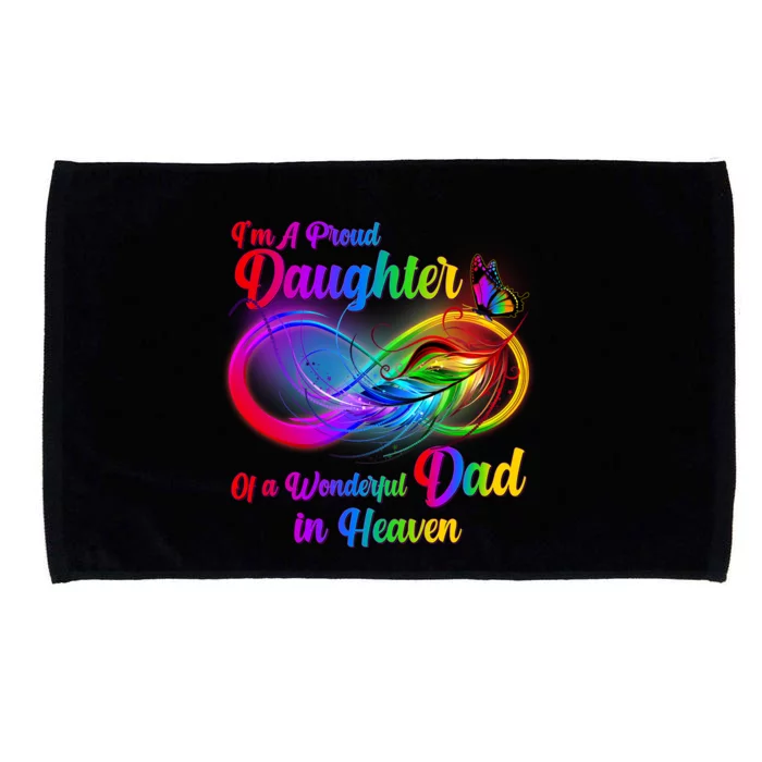 I'm A Proud Daughter Of A Wonder Dad In Heaven Microfiber Hand Towel