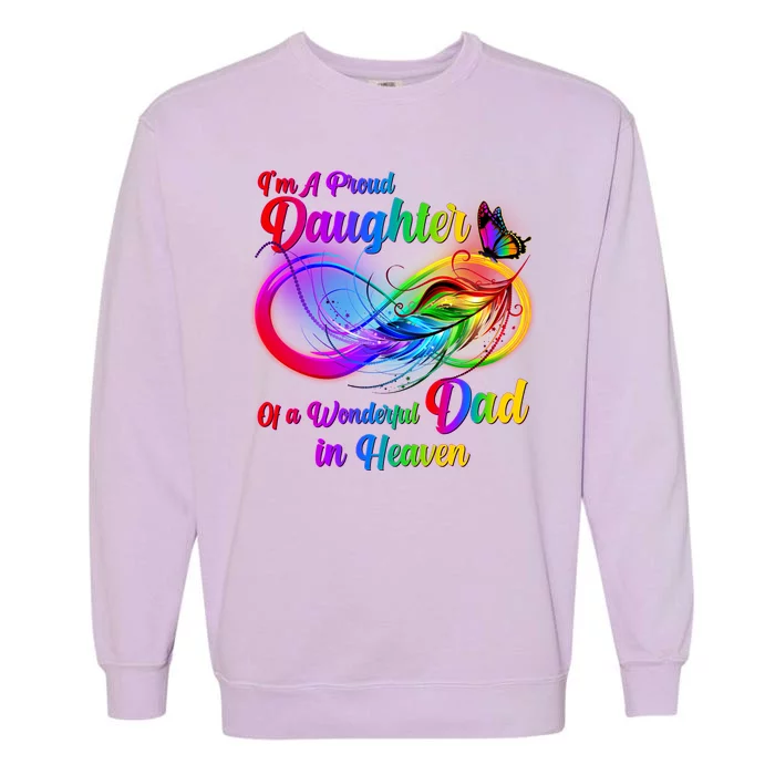 I'm A Proud Daughter Of A Wonder Dad In Heaven Garment-Dyed Sweatshirt