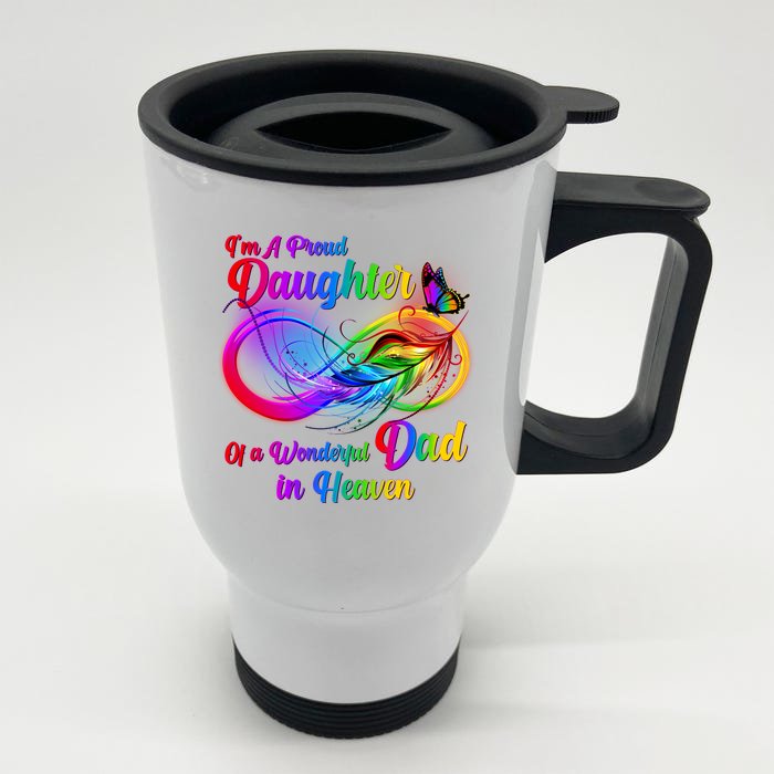 I'm A Proud Daughter Of A Wonder Dad In Heaven Front & Back Stainless Steel Travel Mug