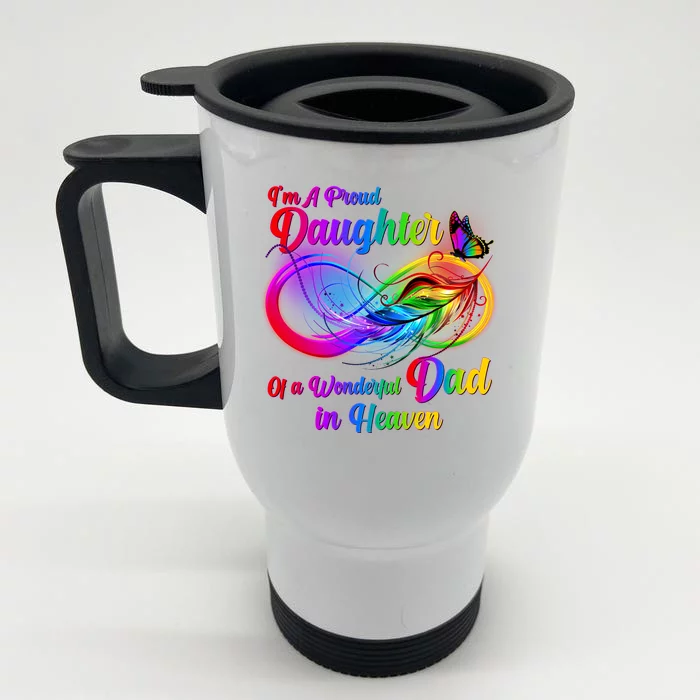 I'm A Proud Daughter Of A Wonder Dad In Heaven Front & Back Stainless Steel Travel Mug