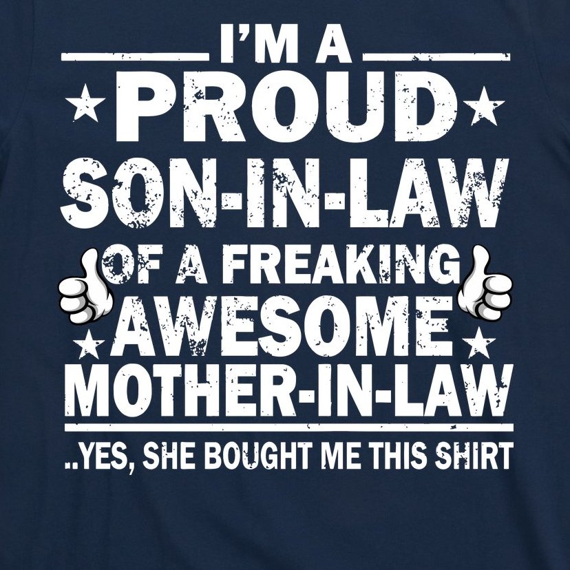 Im A Proud Son In Law Of A Freaking Awesome Mother In Law T Shirt Teeshirtpalace 6344