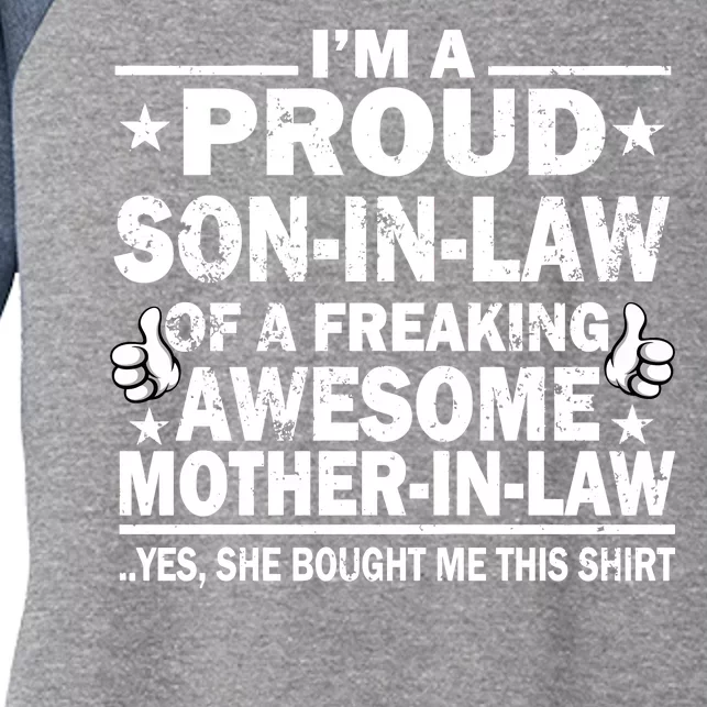 I'm A Proud Son In Law Of A Freaking Awesome Mother In Law Women's Tri-Blend 3/4-Sleeve Raglan Shirt