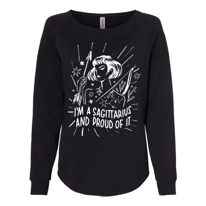 I'm A Sagittarius And Proud Of It Zodiac Birthday Womens California Wash Sweatshirt