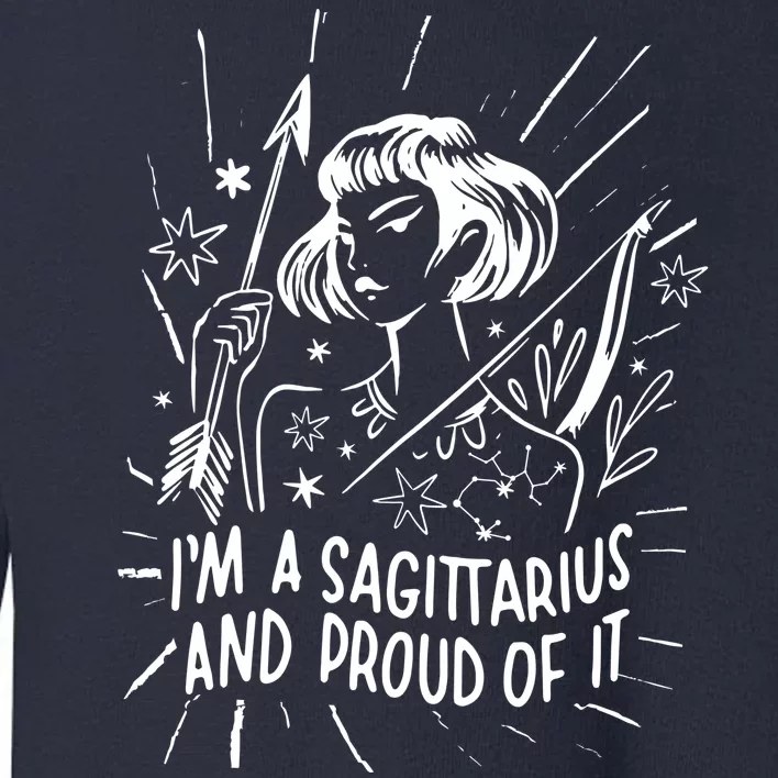 I'm A Sagittarius And Proud Of It Zodiac Birthday Toddler Sweatshirt