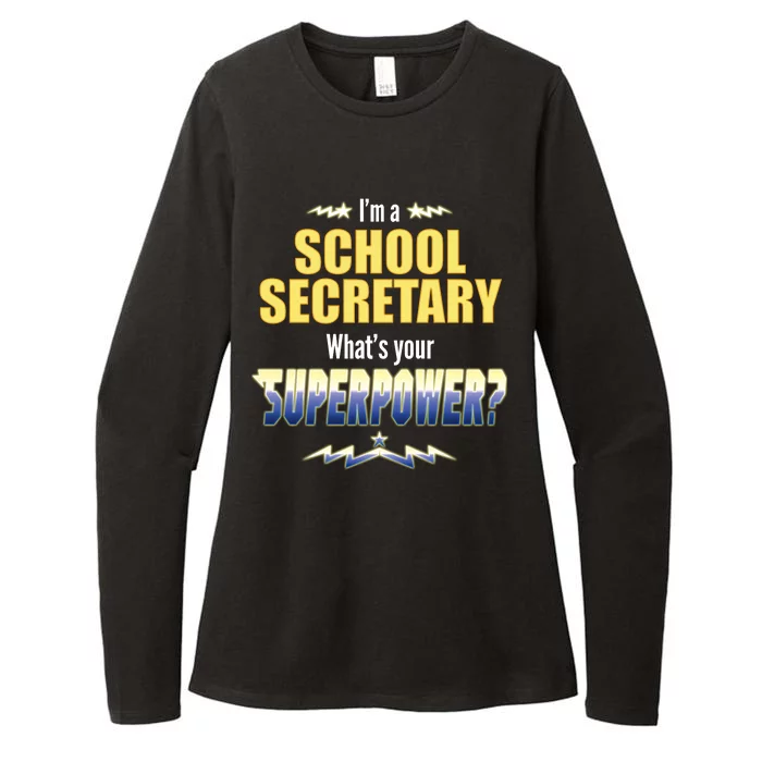 I'm A School Secretary What's Your Superpower? Womens CVC Long Sleeve Shirt