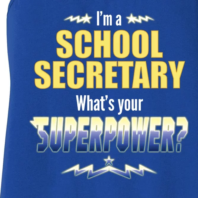 I'm A School Secretary What's Your Superpower? Women's Racerback Tank