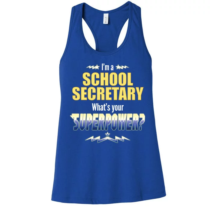 I'm A School Secretary What's Your Superpower? Women's Racerback Tank