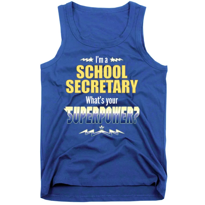 I'm A School Secretary What's Your Superpower? Tank Top