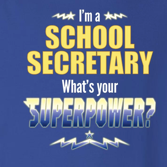 I'm A School Secretary What's Your Superpower? Toddler Long Sleeve Shirt