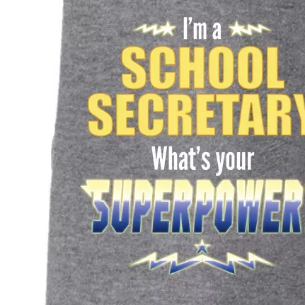 I'm A School Secretary What's Your Superpower? Doggie 3-End Fleece Hoodie