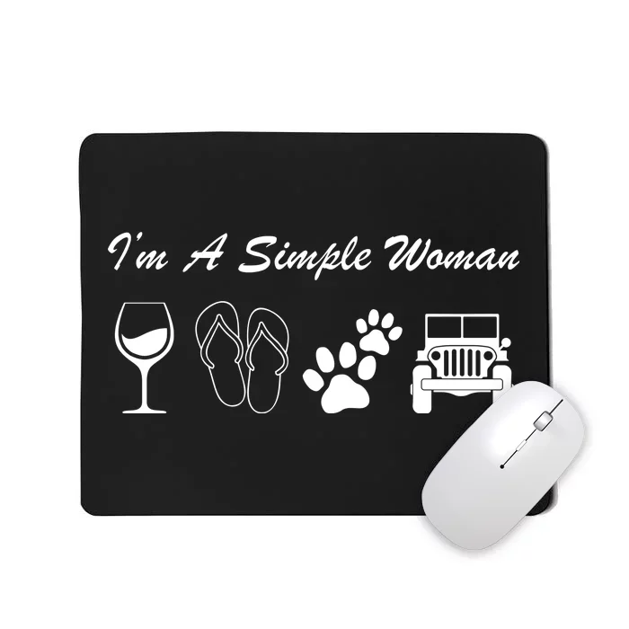 I'm A Simple Woman Living A Simple Life Mousepad