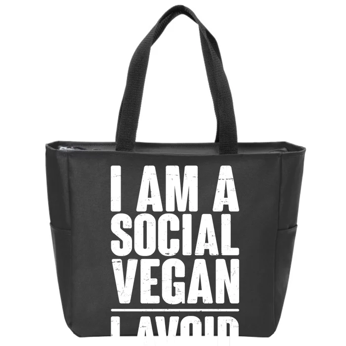 I'm A Social Vegan I Avoid Meet Zip Tote Bag