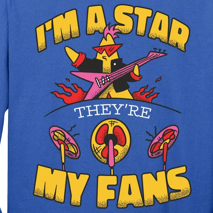 I'm A Star They're My Fans TV Show Spoof Long Sleeve Shirt