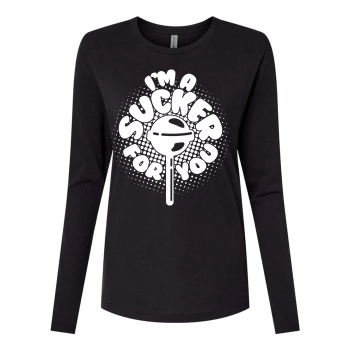 I'm A Sucker For You Womens Cotton Relaxed Long Sleeve T-Shirt