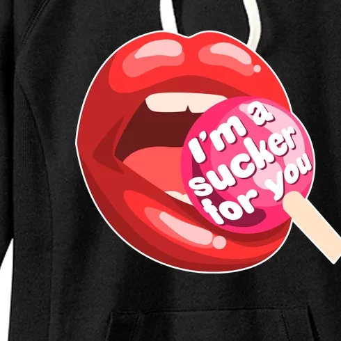 I'm A Sucker For You Funny Women's Fleece Hoodie