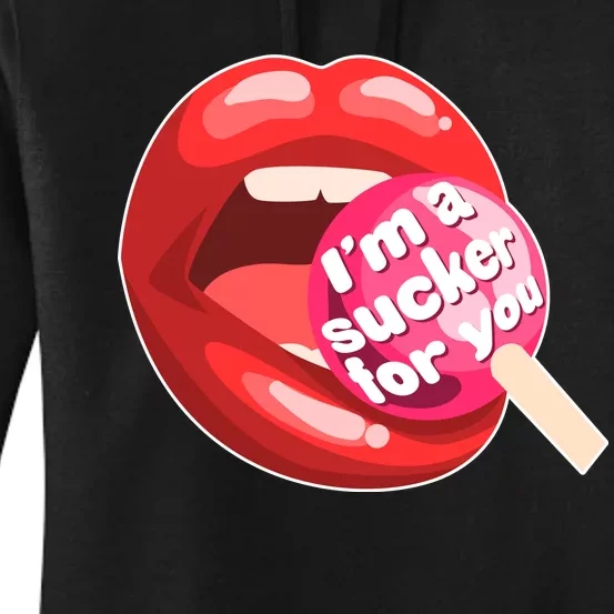 I'm A Sucker For You Funny Women's Pullover Hoodie