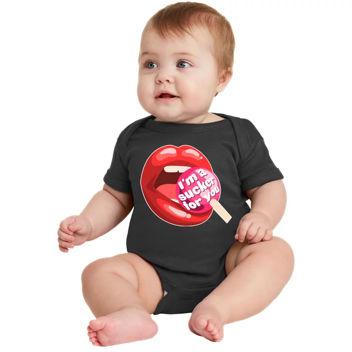 I'm A Sucker For You Funny Baby Bodysuit