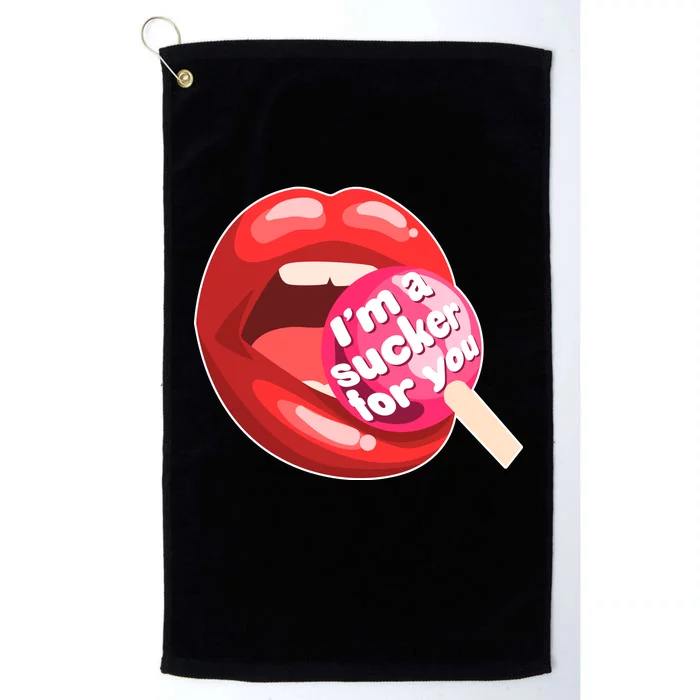 I'm A Sucker For You Funny Platinum Collection Golf Towel