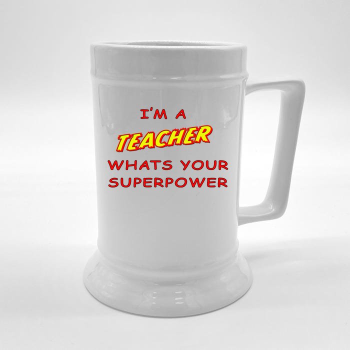 I'm A Teacher What's Your Superpower Comic Colors Front & Back Beer Stein