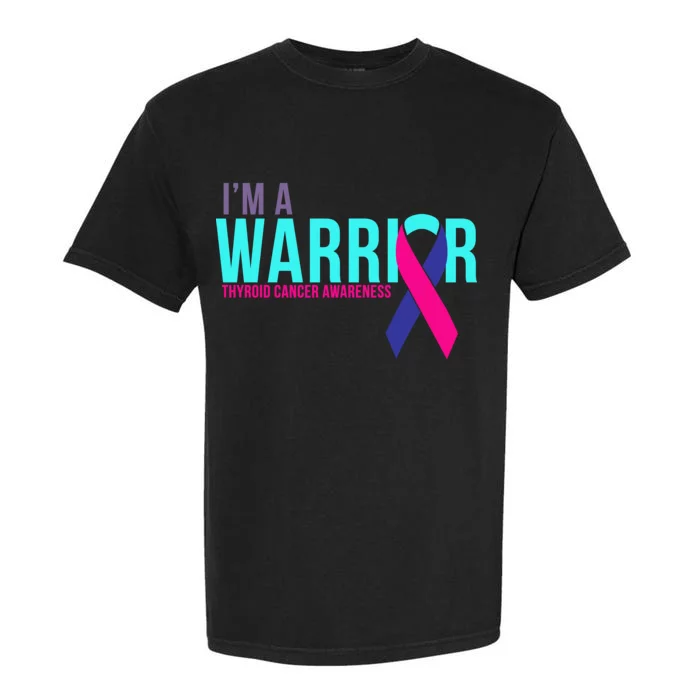 I'm a Warrior Thyroid Cancer Awareness Garment-Dyed Heavyweight T-Shirt