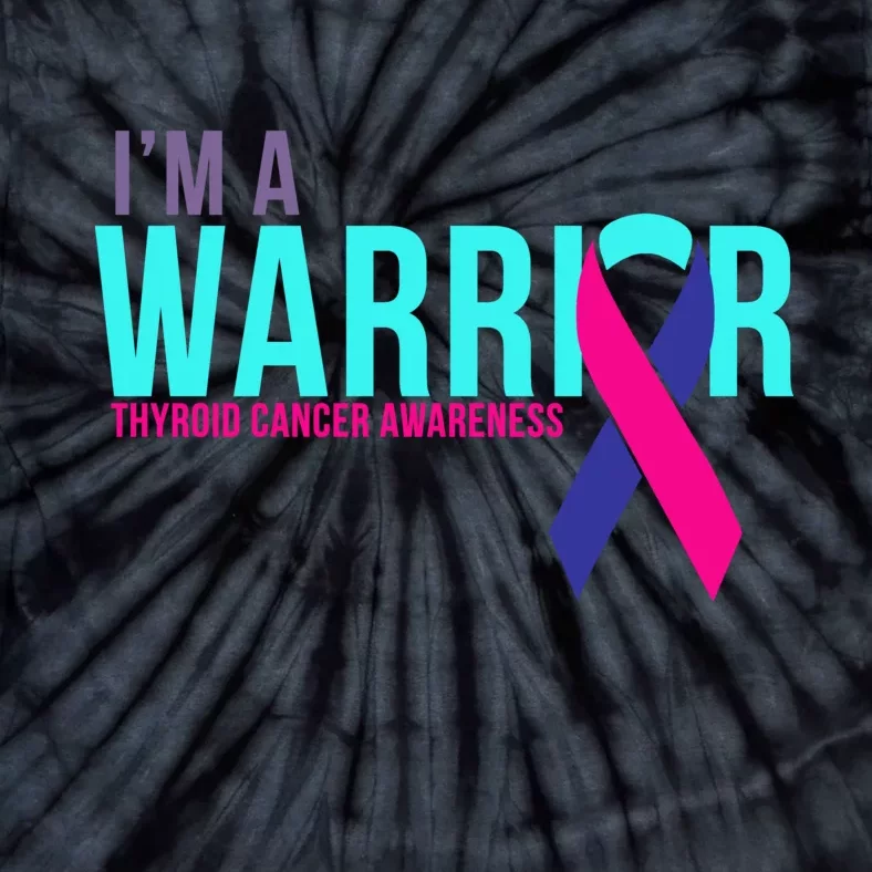 I'm a Warrior Thyroid Cancer Awareness Tie-Dye T-Shirt