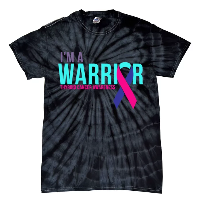 I'm a Warrior Thyroid Cancer Awareness Tie-Dye T-Shirt