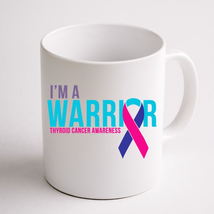 I'm a Warrior Thyroid Cancer Awareness Front & Back Coffee Mug