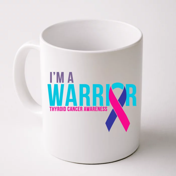 I'm a Warrior Thyroid Cancer Awareness Front & Back Coffee Mug