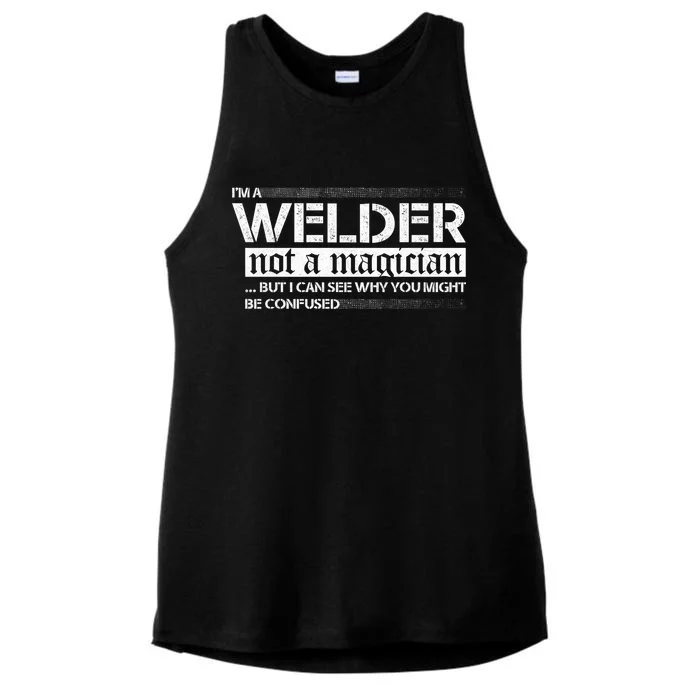 I'm A Welder Not A Magician Ladies Tri-Blend Wicking Tank