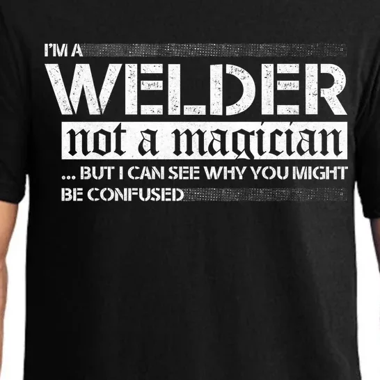 I'm A Welder Not A Magician Pajama Set