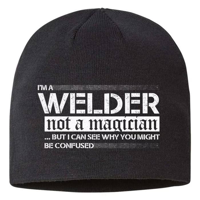 I'm A Welder Not A Magician 8 1/2in Sustainable Knit Beanie