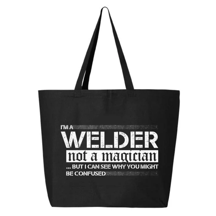 I'm A Welder Not A Magician 25L Jumbo Tote