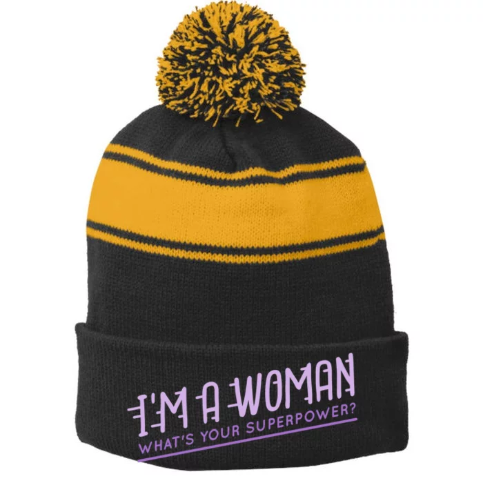 I'm A Woman What's Your Superpower Stripe Pom Pom Beanie