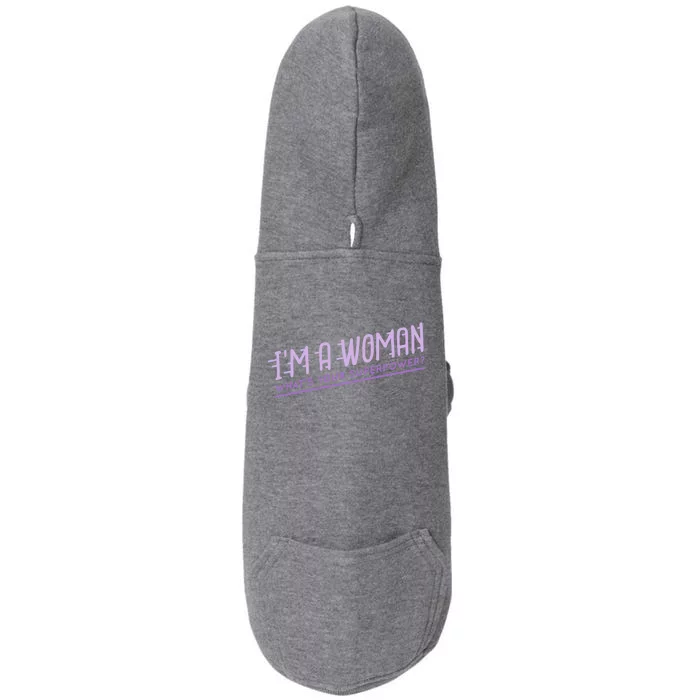 I'm A Woman What's Your Superpower Doggie 3-End Fleece Hoodie