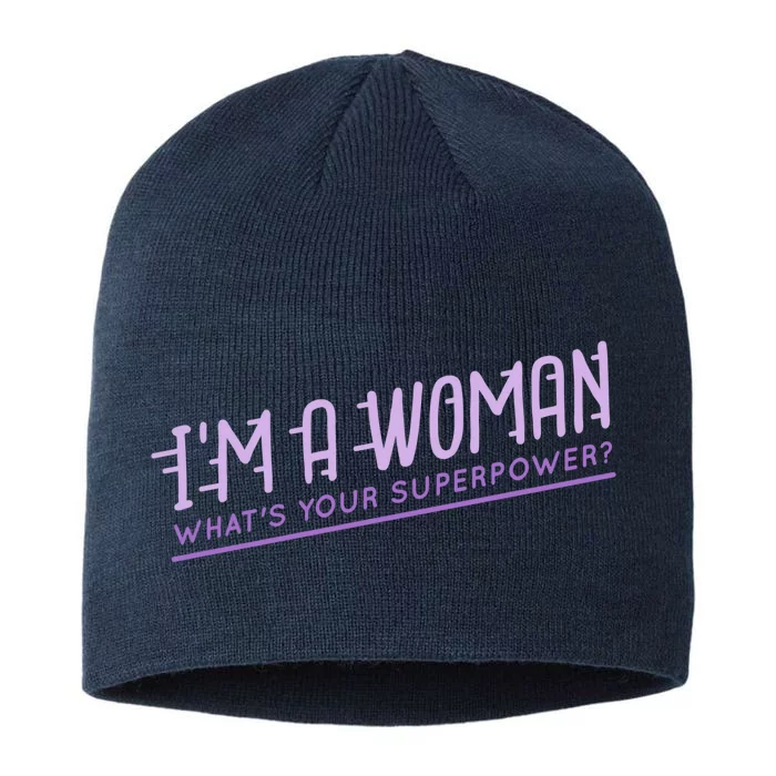 I'm A Woman What's Your Superpower 8 1/2in Sustainable Knit Beanie