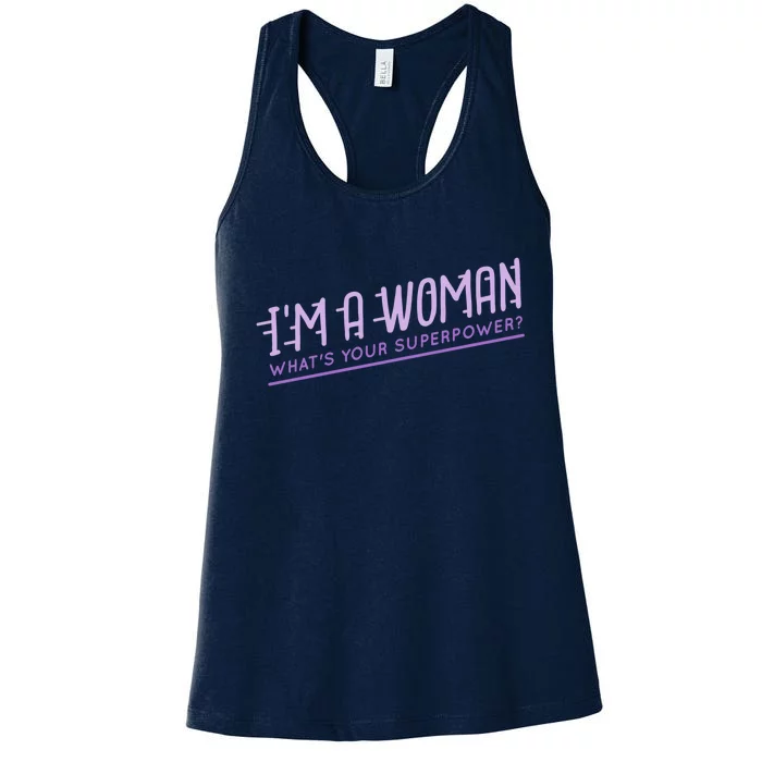 I'm A Woman What's Your Superpower Women's Racerback Tank