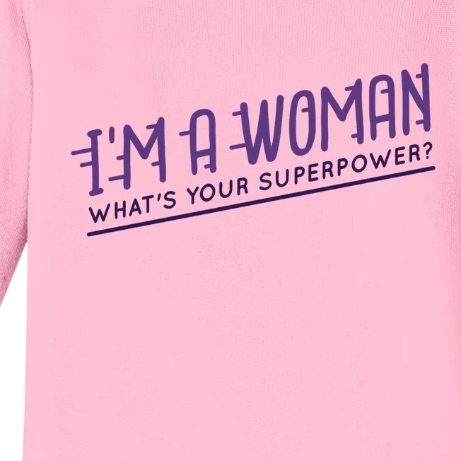 I'm A Woman What's Your Superpower Baby Long Sleeve Bodysuit