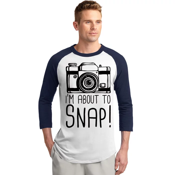 I'm About to Snap Funny Photographer Camera Baseball Sleeve Shirt